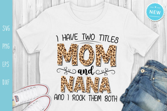 Fun Mom and Nana Svg for Graphic Designers