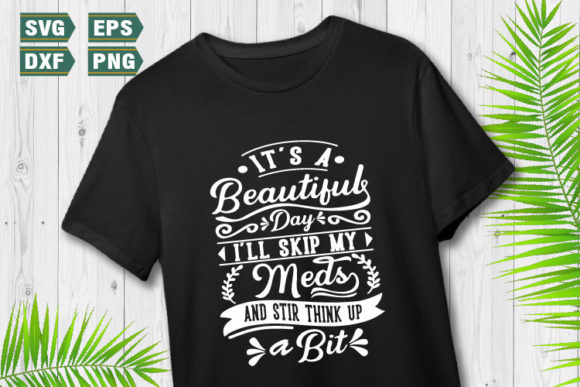 Funny Quotes SVG Its a Beautiful Day Graphics for Crafts