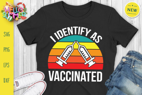 Graphic For Crafts: I Identify As Vaccinated Svg