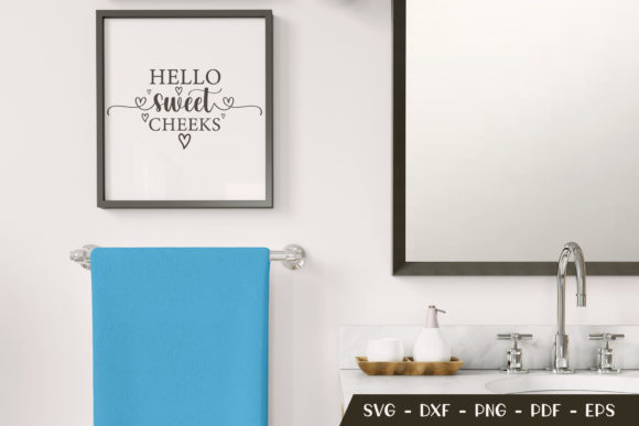 Hello Sweet Cheeks SVG for Crafts and Graphics