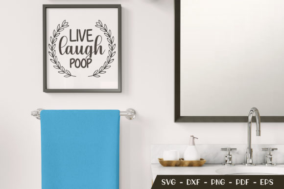 Live Laugh Poop SVG for Graphic Designers