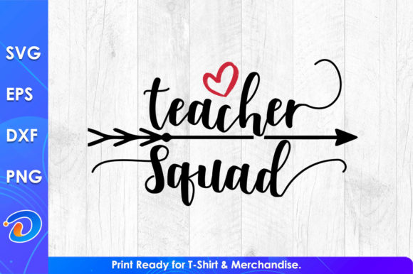 Teacher Squad Funny Teacher Svg Shirt Graphics for Crafts