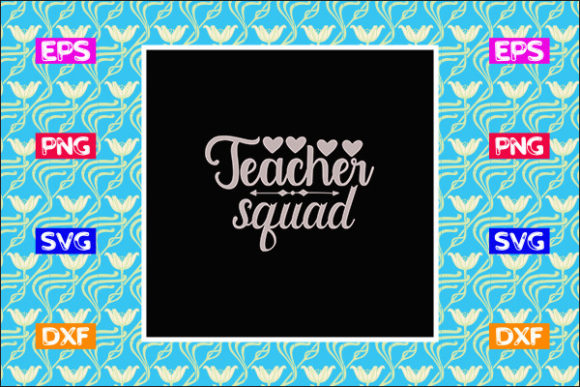 Teacher Squad SVG Design for Creative Crafts
