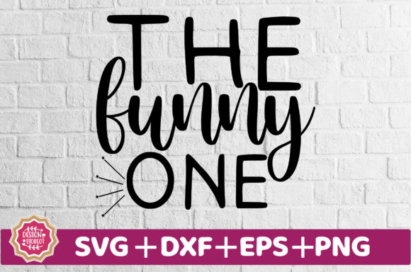 The Funny One SVG for Crafts and Graphics